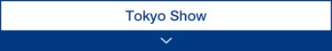 Tokyo Show